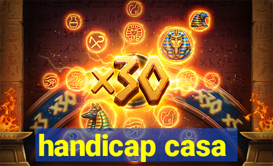 handicap casa